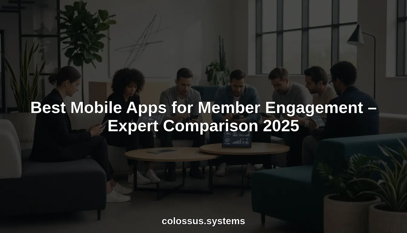 Best Mobile Apps for Member Engagement – Expert Comparison 2025