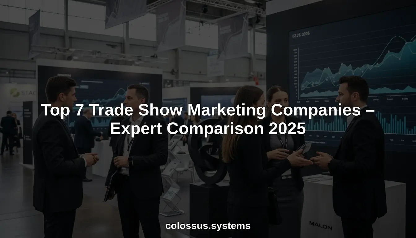 Top 7 Trade Show Marketing Companies – Expert Comparison 2025